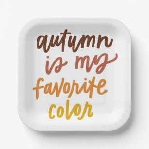 "Autumn Is My Favorite Color" Paper Plates