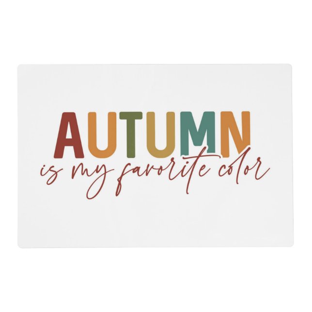 Autumn Is My Favorite Color Placemat (Front)