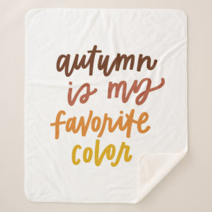 "Autumn Is My Favorite Color" Sherpa Blanket