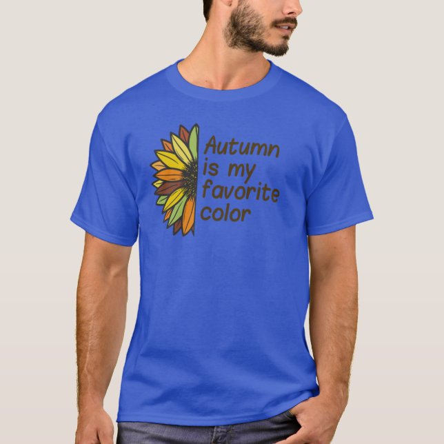Autumn is My Favorite Color Sunflower T-Shirt (Front)