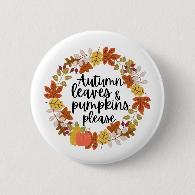 Autumn Leaves and Pumpkin Please Button (Front)
