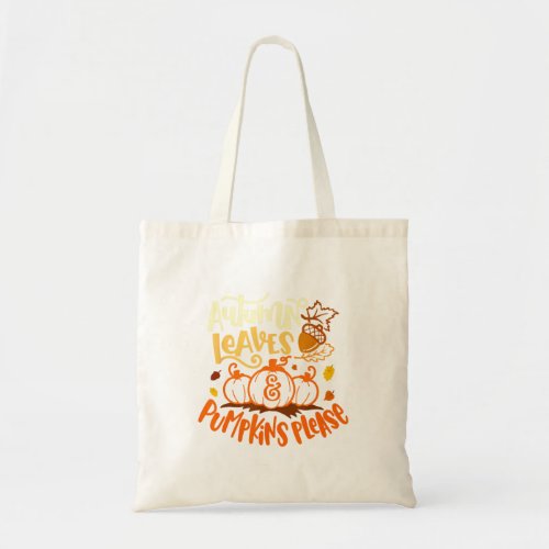 Autumn Leaves and Pumpkin Please Hello Fall Season Tote Bag