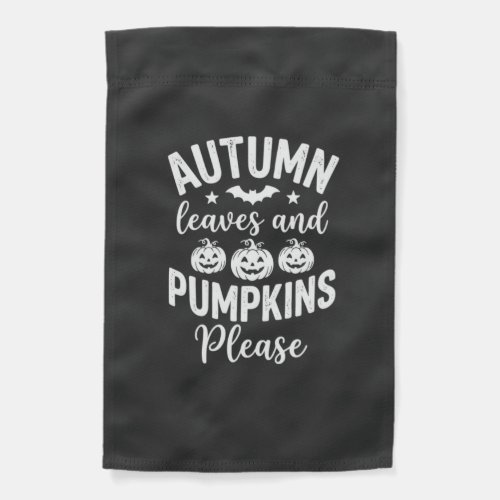 Autumn Leaves and Pumpkins Please_1 Garden Flag