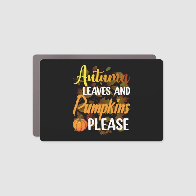 Autumn leaves and pumpkins please funny halloween car magnet (Front)