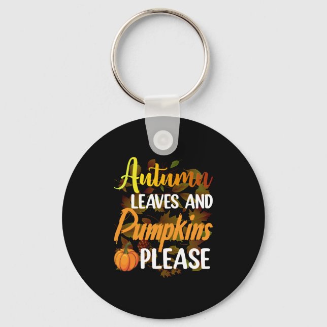 Autumn leaves and pumpkins please funny halloween keychain (Front)