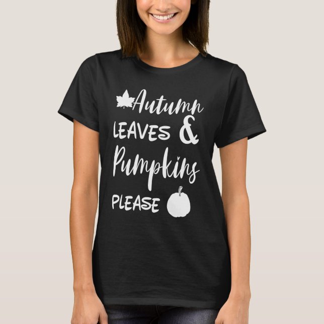 Autumn Leaves And Pumpkins Please Halloween Spice  T-Shirt (Front)