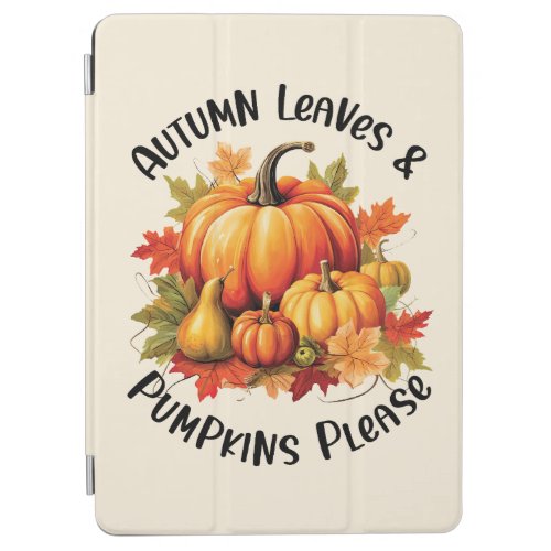 Autumn Leaves and Pumpkins Please iPad Air Cover