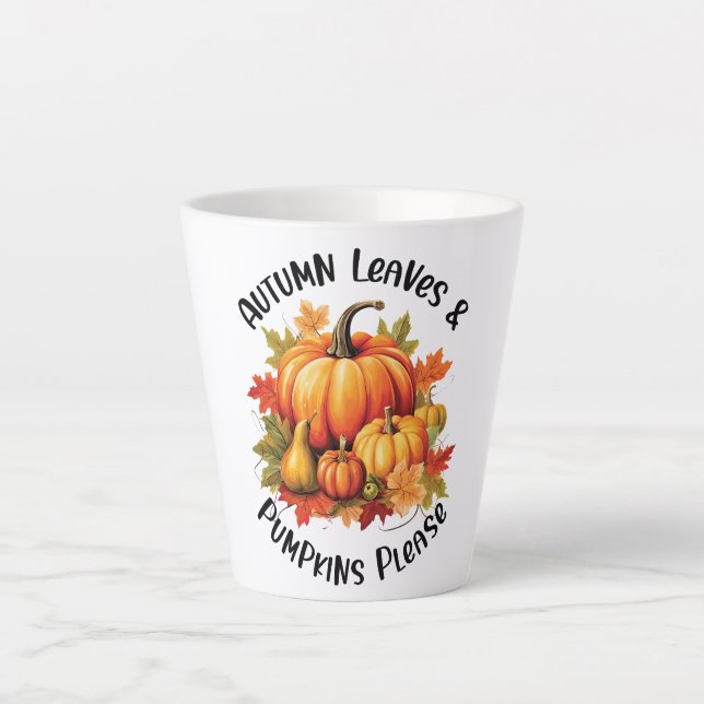 Autumn Leaves and Pumpkins Please Latte Mug (Front)