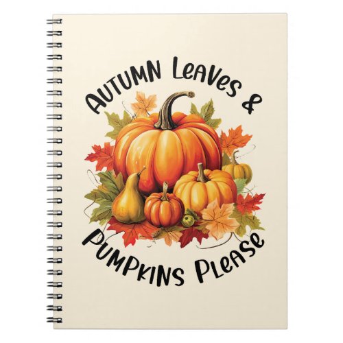 Autumn Leaves and Pumpkins Please Notebook