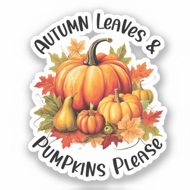 Autumn Leaves and Pumpkins Please Sticker (Front)