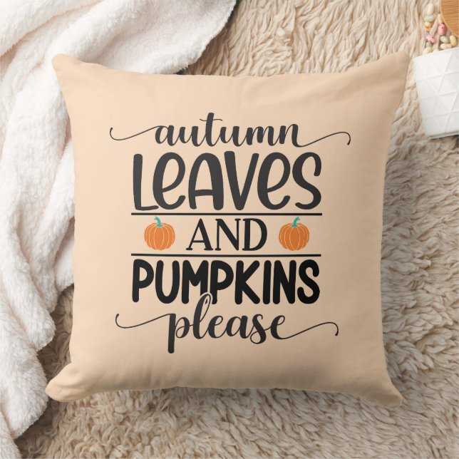 Autumn Leaves and Pumpkins Please  Throw Pillow (Blanket)