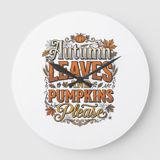 Autumn Leaves And Pumpkins Please Vintage Large Clock (Front)