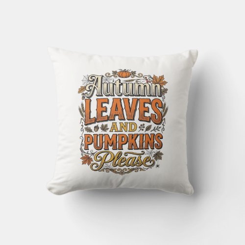 Autumn Leaves And Pumpkins Please Vintage Throw Pillow