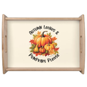Autumn Leaves and Pumpkins Please – Whimsical Fall Serving Tray