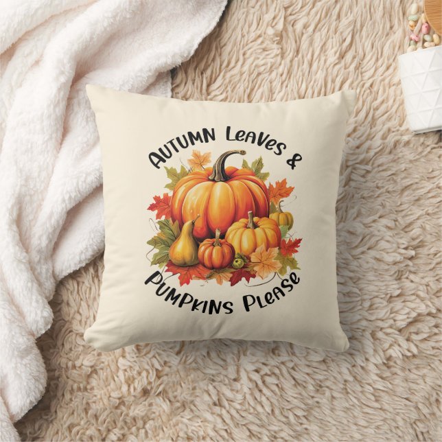 Autumn Leaves and Pumpkins Please – Whimsical Fall Throw Pillow (Blanket)