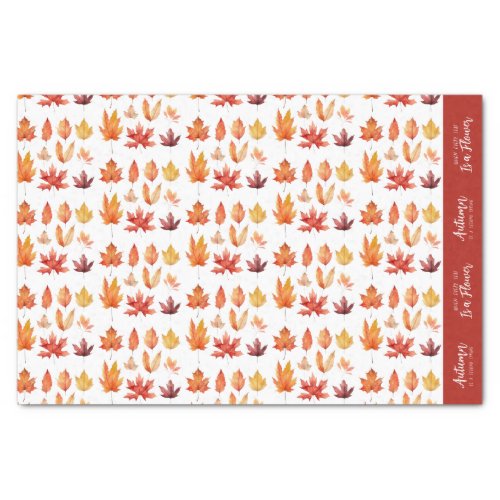 Autumn Leaves are Flowers Quote Pattern Tissue Paper