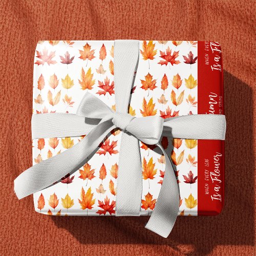 Autumn Leaves are Flowers Quote Pattern Wrapping Paper