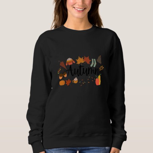 Autumn Leaves Autumn Season Thanksgiving Happy Fal Sweatshirt