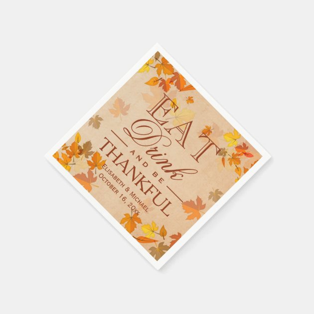 Autumn Leaves EAT Drink And Be Thankful Wedding Napkin