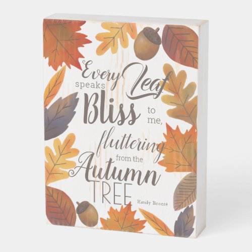 Autumn Leaves Fall Quote Emily Bronte Wooden Box Sign