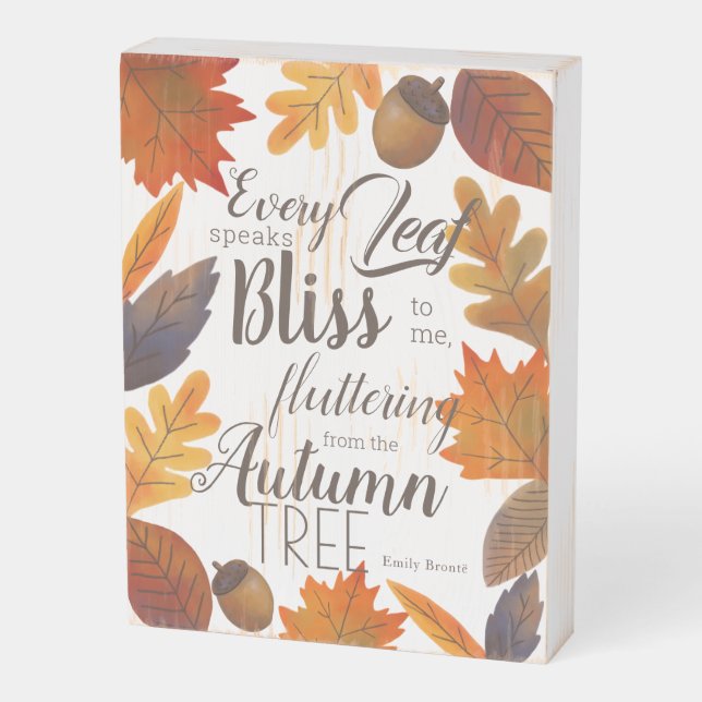 Autumn Leaves Fall Quote Emily Bronte Wooden Box Sign (Angled Vertical)