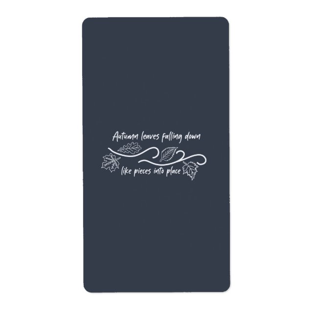 Autumn Leaves Falling Down Like Pieces into Place Label (Front)