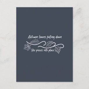 Autumn Leaves Falling Down Like Pieces into Place Postcard