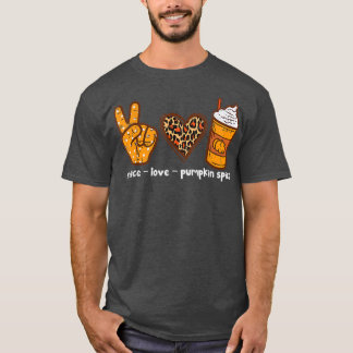 Autumn Leaves Funny Peace Love Pumpkin Spice Desig T-Shirt
