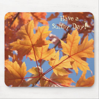 Autumn Leaves mousepad Have a Sunny Day!