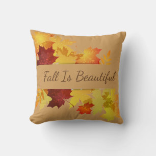 Autumn Leaves Pillow-Fall Is Beautiful Throw Pillow