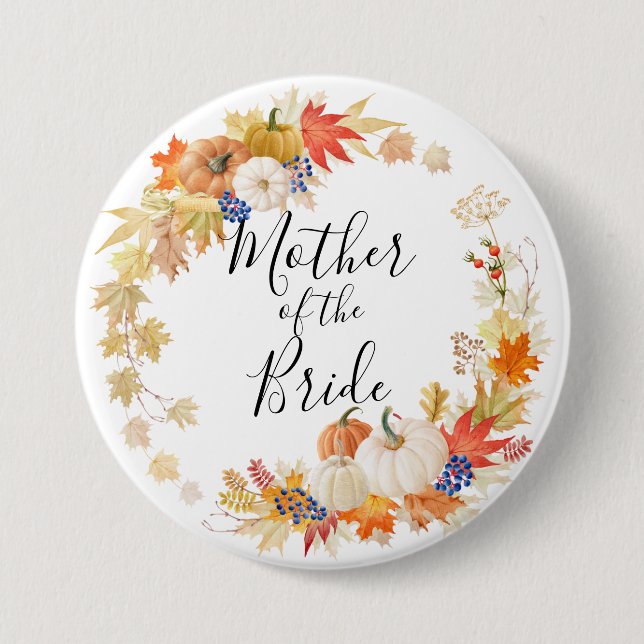 Autumn Leaves Pumpkins Mother of the Bride Button (Front)