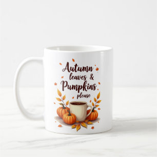Autumn Leaves & Pumpkins Please Coffee Mug