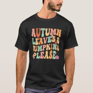 AUTUMN LEAVES & PUMPKINS PLEASE Fall Season Grap T-Shirt