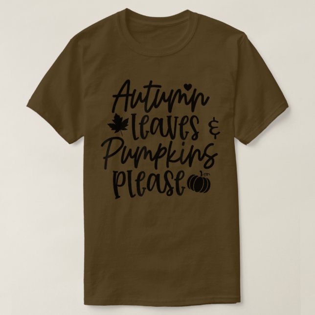Autumn Leaves Pumpkins Please Fall Vibes Happy Tha T-Shirt (Design Front)