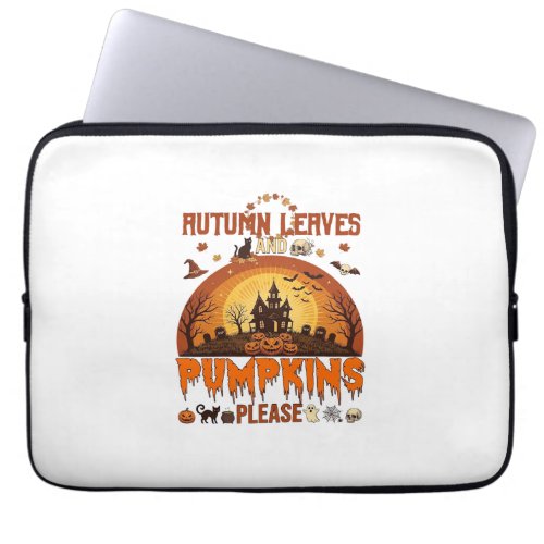 Autumn Leaves Pumpkins Please Halloween Haunted Ho Laptop Sleeve