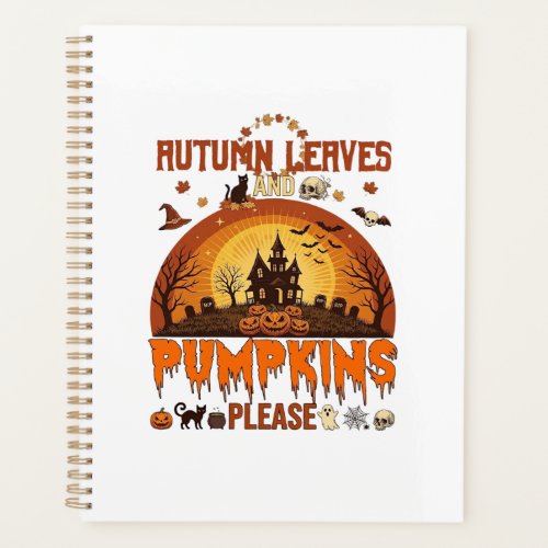 Autumn Leaves Pumpkins Please Halloween Haunted Ho Planner
