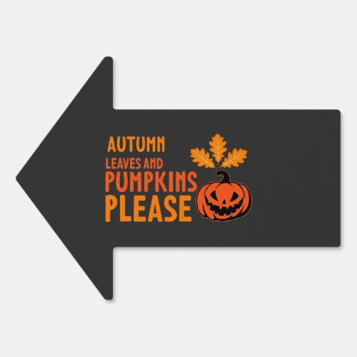 Autumn Leaves Pumpkins Please Halloween Pumpkin Or Sign