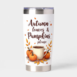 Autumn Leaves & Pumpkins Please Insulated Tumbler