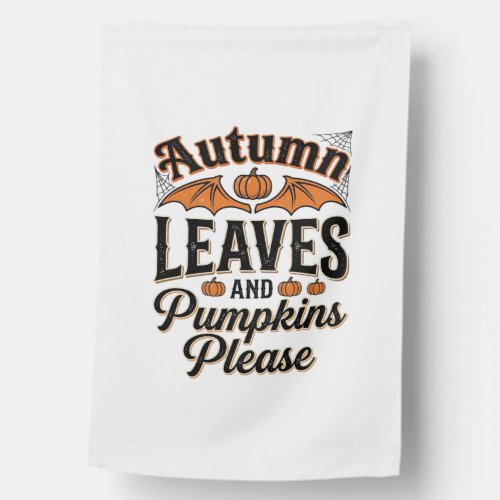 Autumn Leaves Pumpkins Please Vintage Fall_1 House Flag