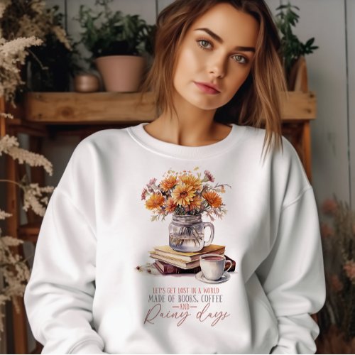 AUTUMN LETS GET LOST IN A WORLD MADE OF BOOKS SWEATSHIRT