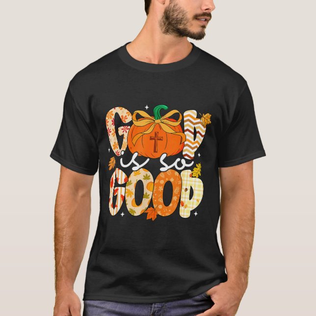 Autumn Pumpkin Christian Thanksgiving Faith God Is T-Shirt (Front)