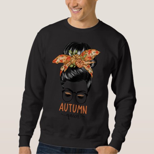 Autumn Queen Messy Bun Fall Vibes For Women Pumpki Sweatshirt