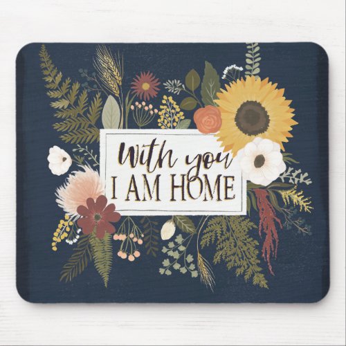 Autumn Romance III  With You I Am Home Mouse Pad