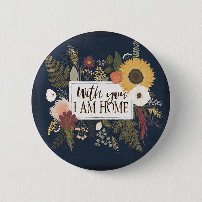 Autumn Romance III | With You I Am Home Pinback Button (Front)