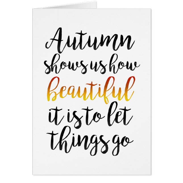 Autumn Shows Us how beautiful it is Greeting Card (Front)