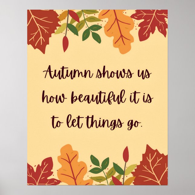 Autumn Shows Us How Beautiful Quote Poster (Front)