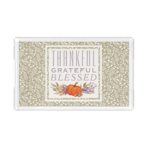 Autumn Thanksgiving   Thankful Grateful Blessed Acrylic Tray