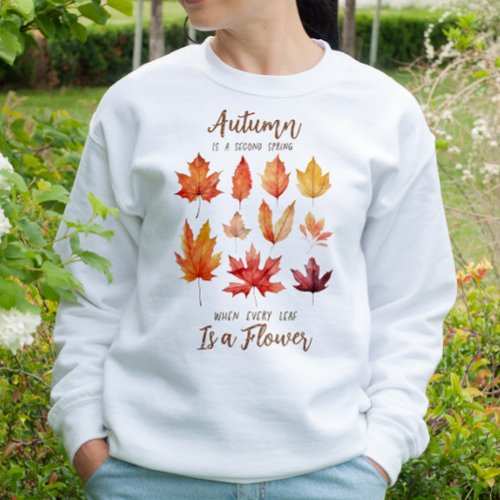 AUTUMN THEMED AUTUMN IS A SECOND SPRING SWEATSHIRT