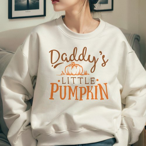 AUTUMN THEMED DADDYS LITTLE PUMPKIN SWEATSHIRT