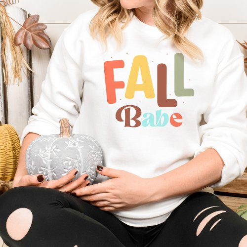 AUTUMN THEMED FALL BABE SWEATSHIRT